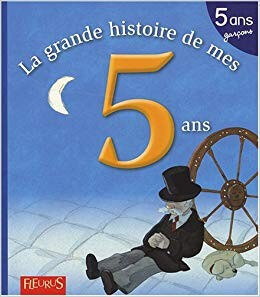 La grande histoire de mes 5 ans - Click to enlarge picture.