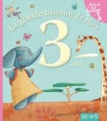 La grande histoire de mes 3 ans - Click to enlarge picture.