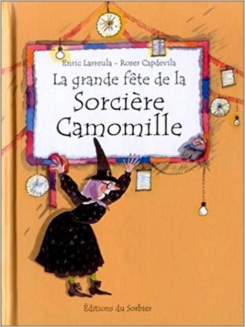 La grande fete de la Sorciere Camomille - Click to enlarge picture.