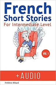 French Short Stories for Intermediate Level + Audio - Click to enlarge picture.