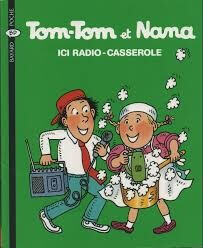 Tom-Tom et Nana Ici Radio-Casserole - Click to enlarge picture.