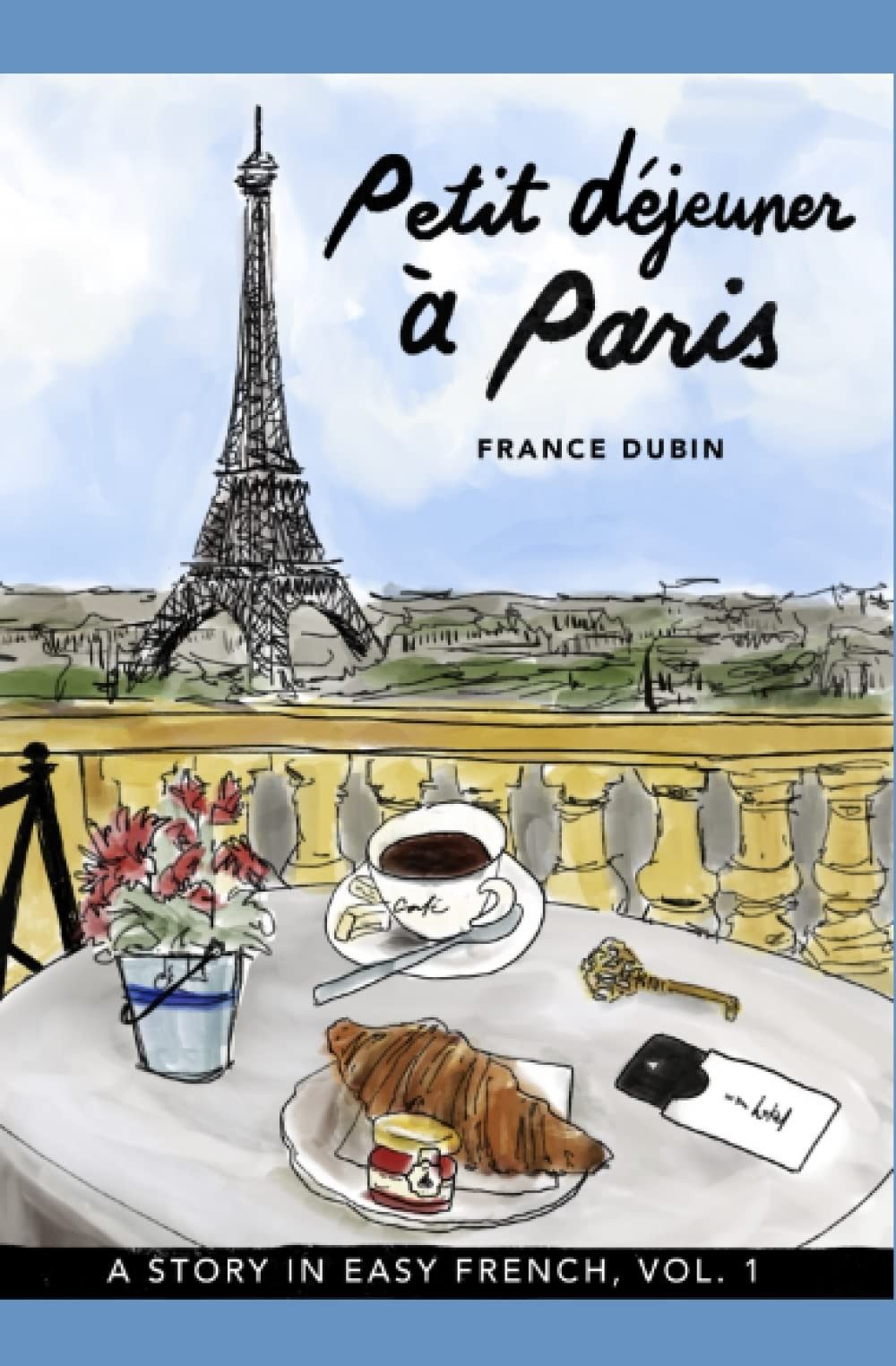 Petit déjeuner à Paris: A Story in Easy French with Translation, Vol. 1