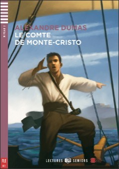 Le Comte de Monte-Cristo ELI Niveau 3 - Lectures ELI Seniors - B1