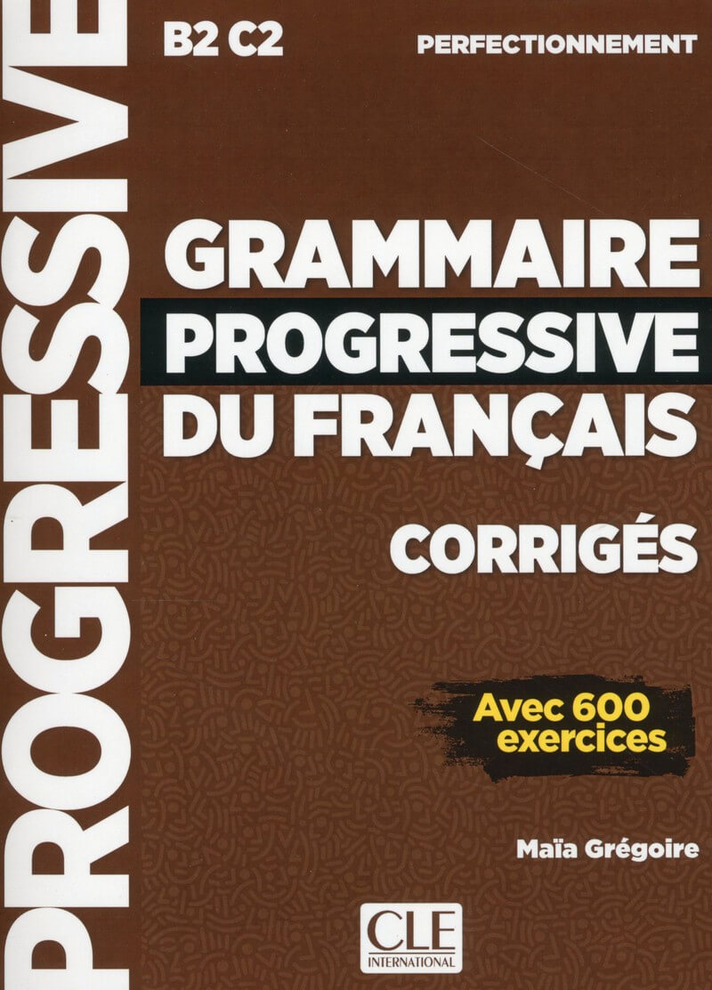 Grammaire Progressive du Francais - Perfectionnement- CLE International