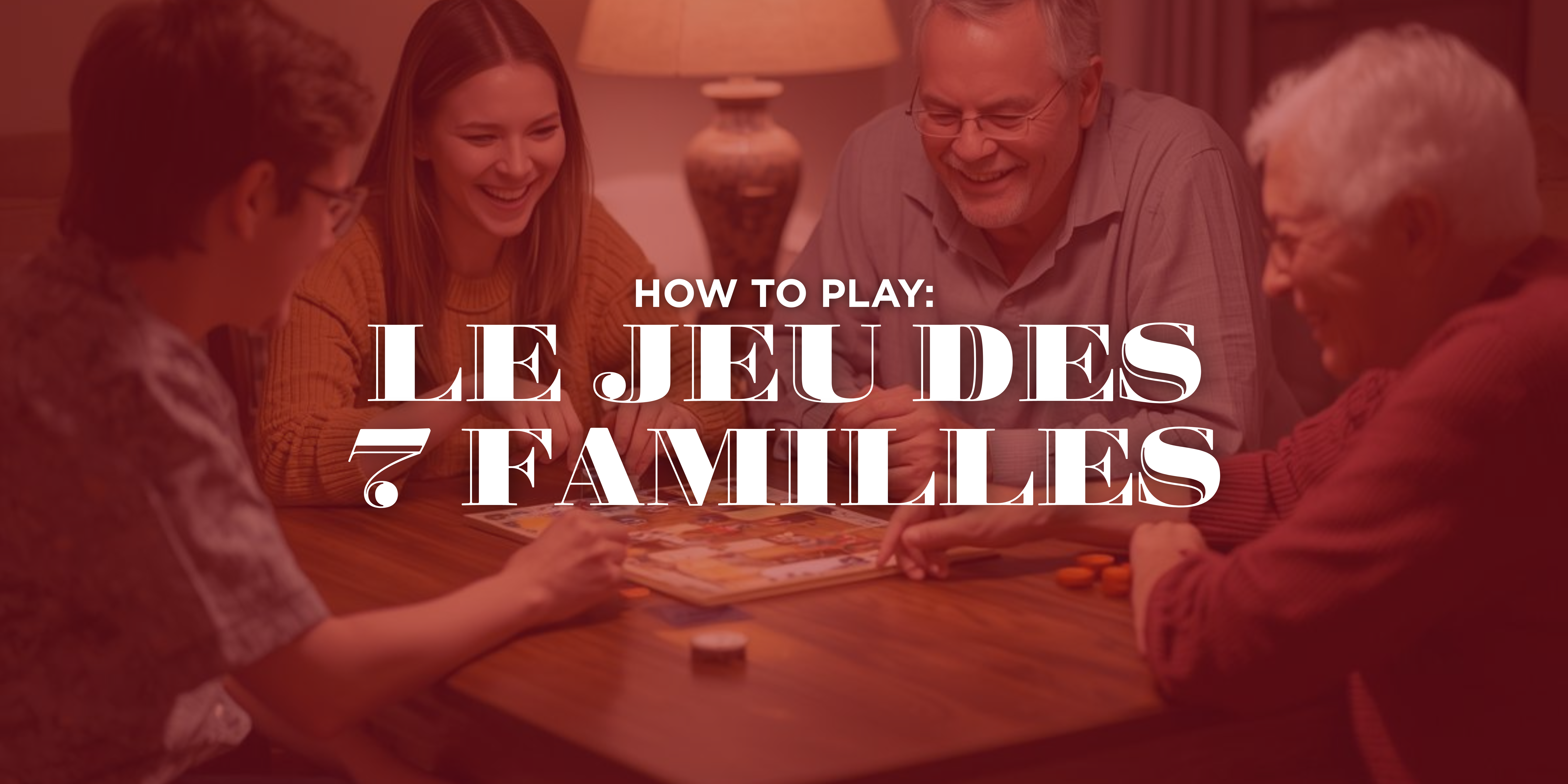How to play: Le jeu des sept familles