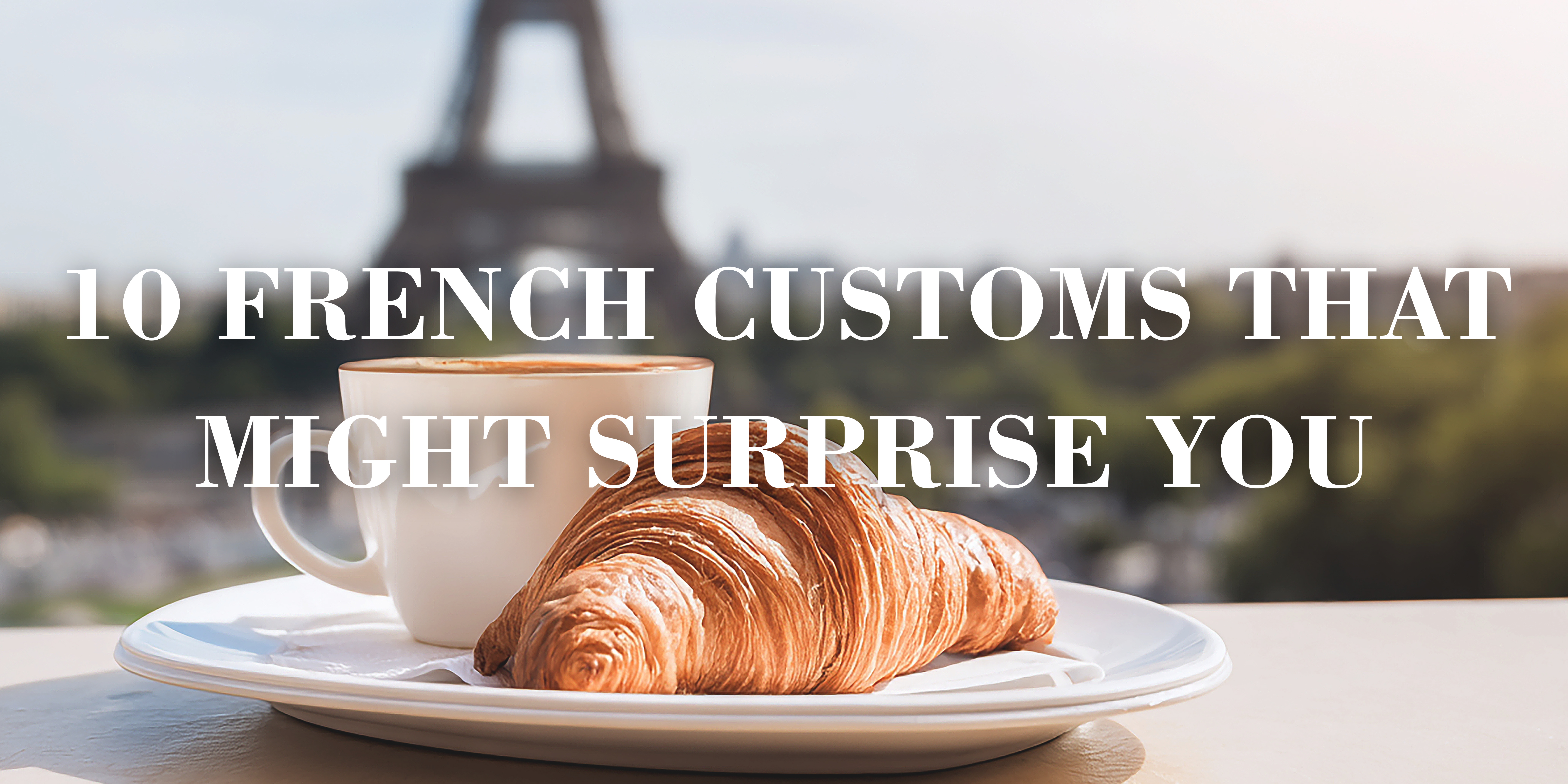 10 French customs that might surprise you