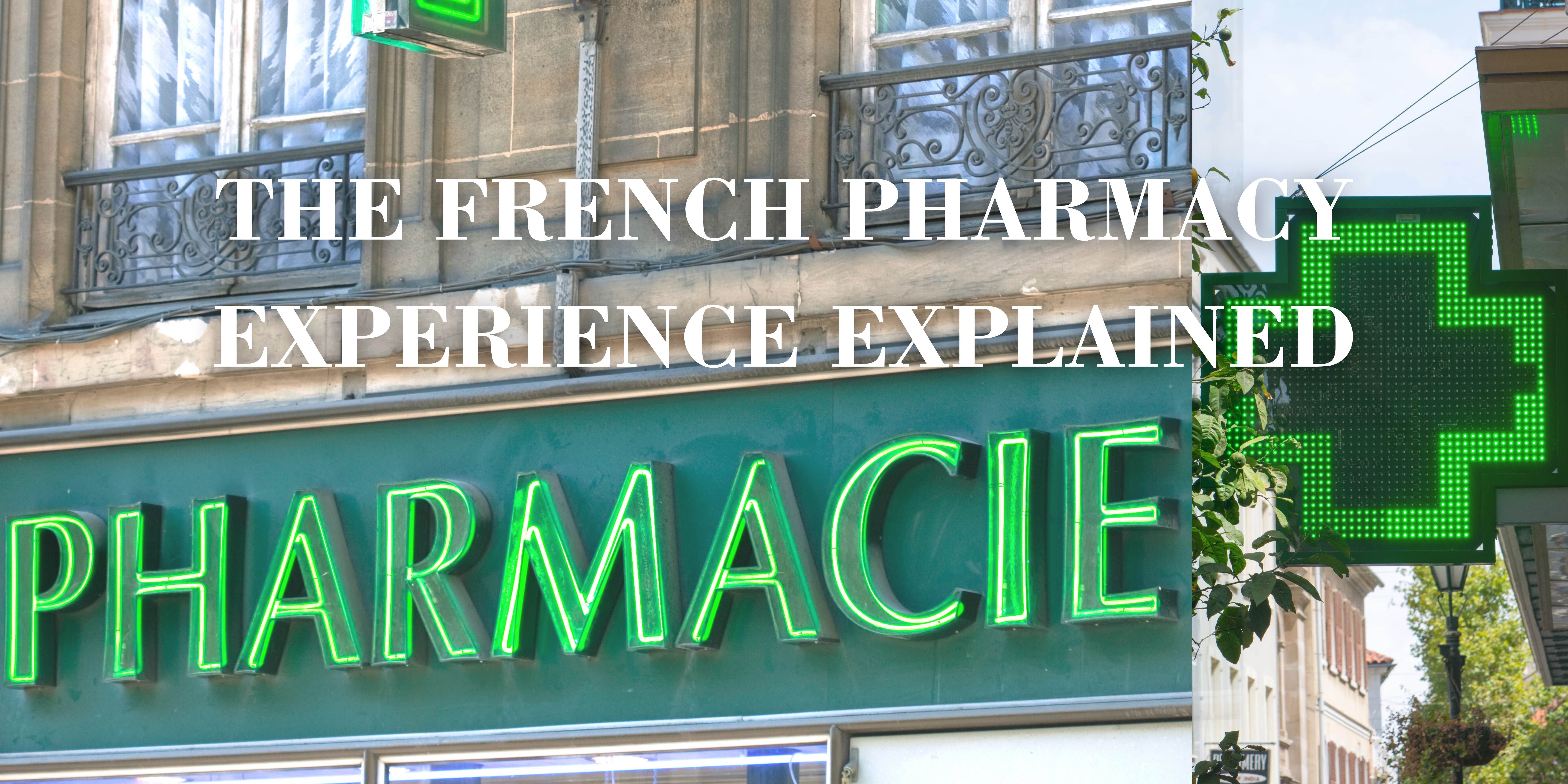 The French Pharmacy Experience Explained