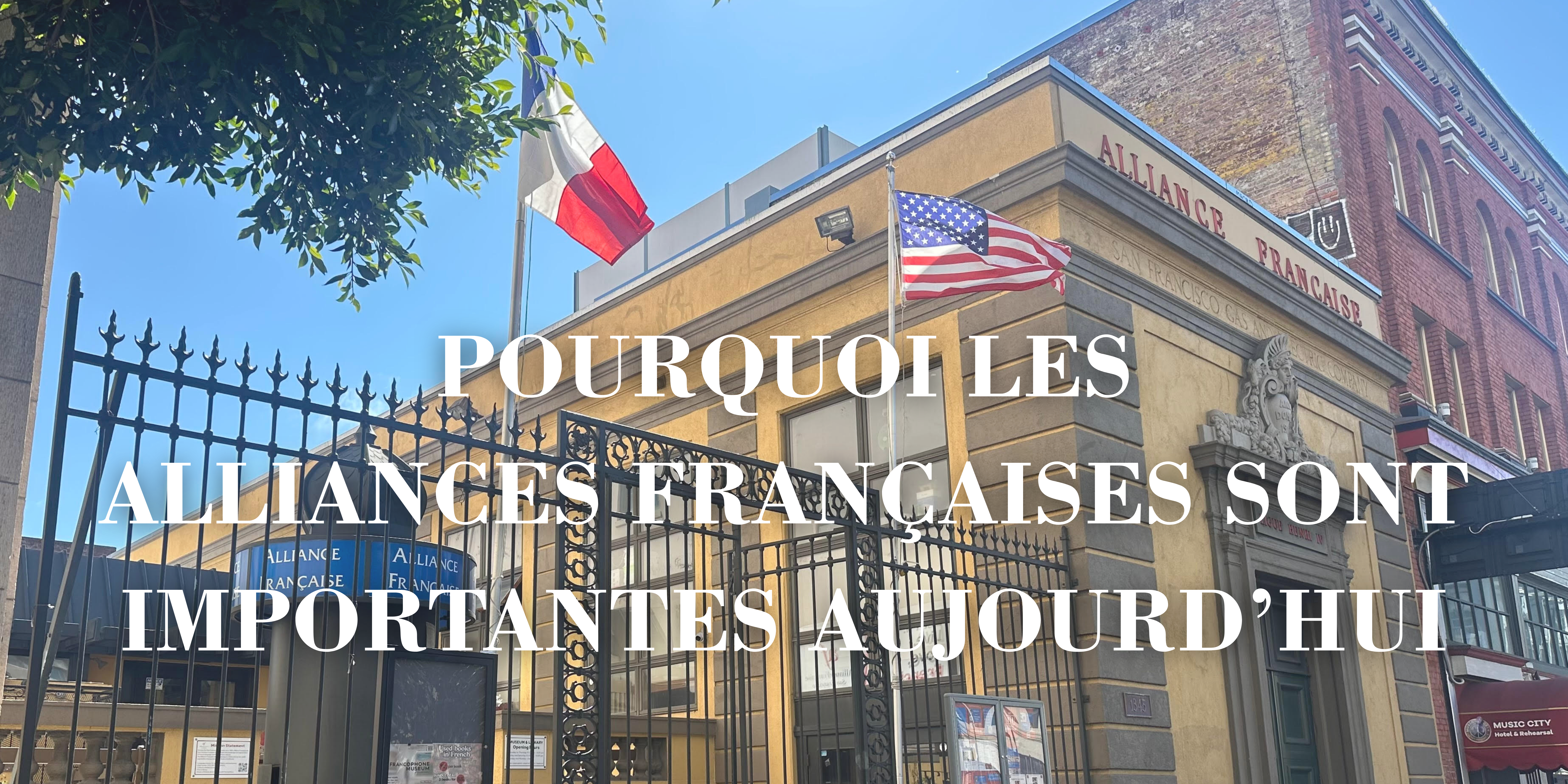 Pourquoi les Alliances Françaises sont importantes aujourd’hui