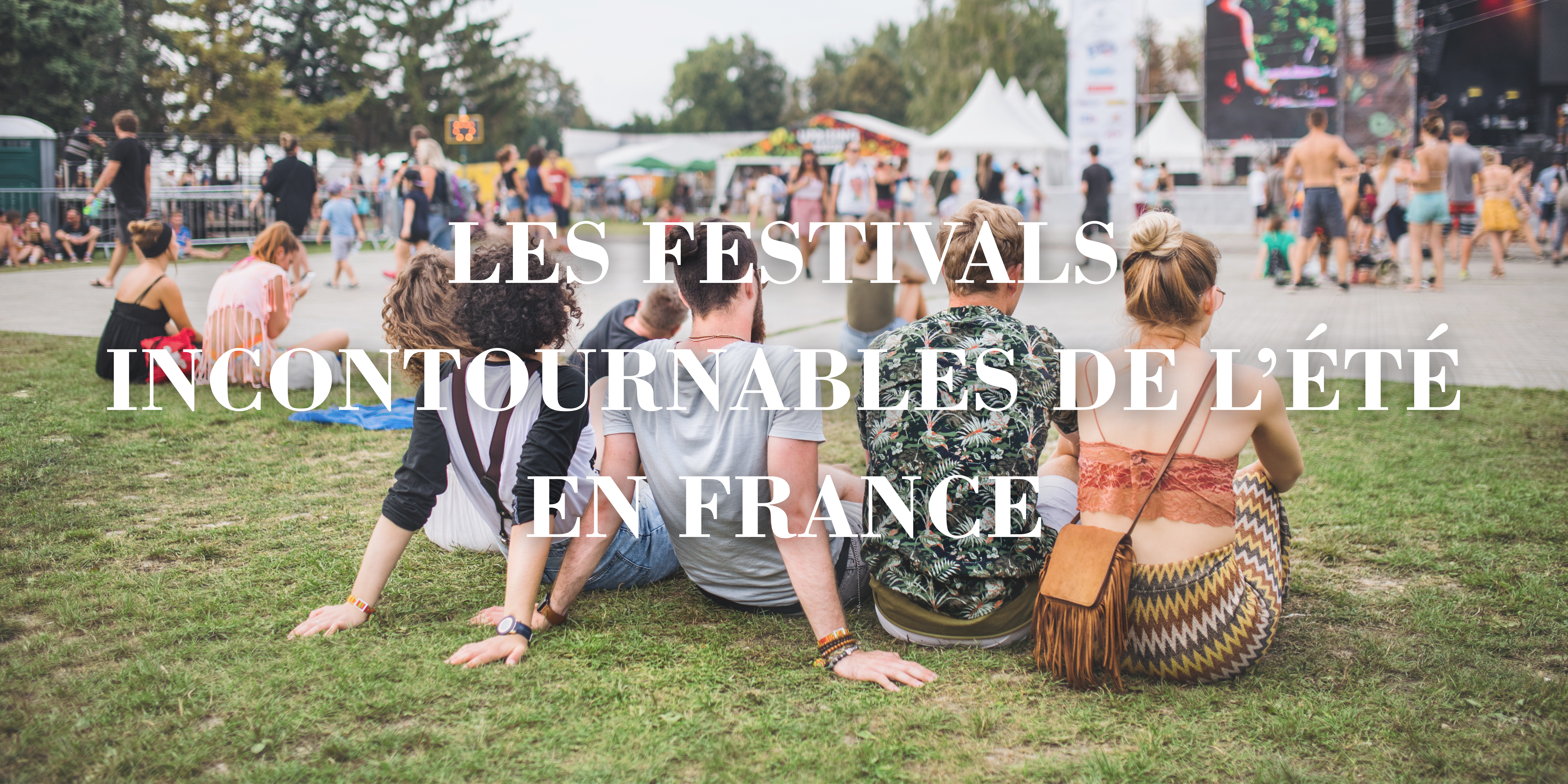Les festivals incontournables de l’été en France